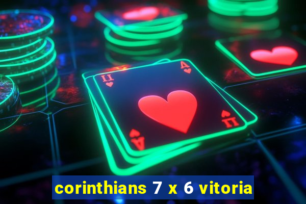 corinthians 7 x 6 vitoria