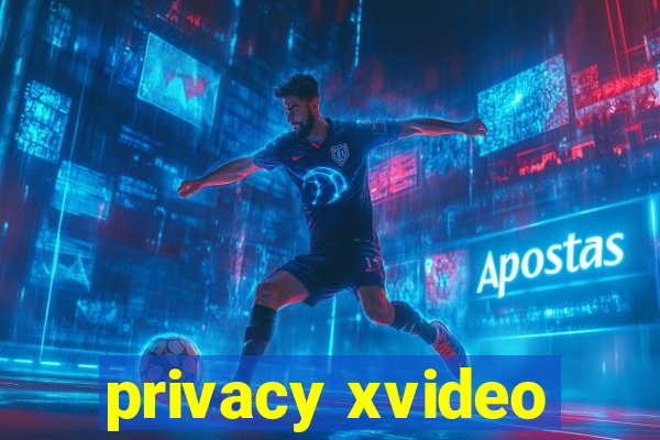 privacy xvideo