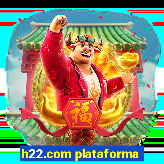 h22.com plataforma