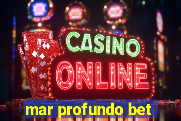 mar profundo bet
