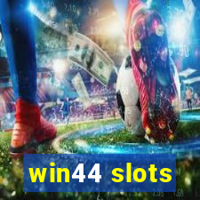 win44 slots