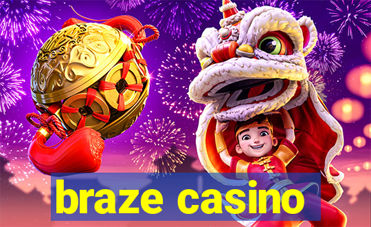 braze casino