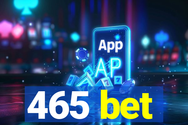 465 bet