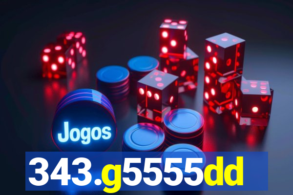 343.g5555dd
