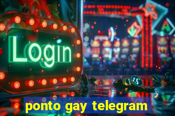 ponto gay telegram