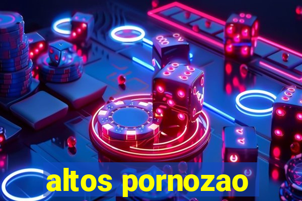 altos pornozao