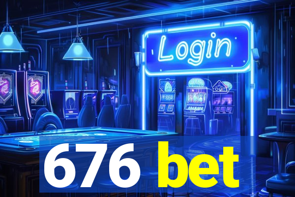 676 bet