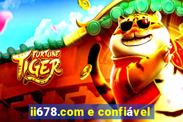 ii678.com e confiável