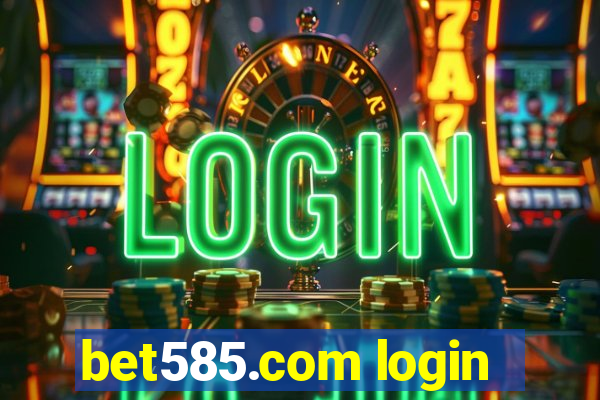 bet585.com login