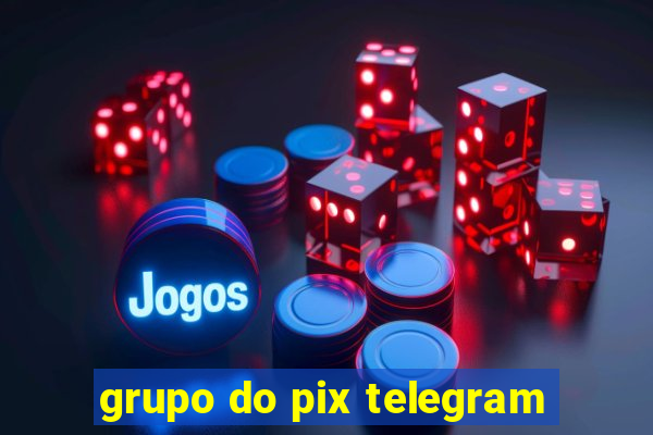 grupo do pix telegram