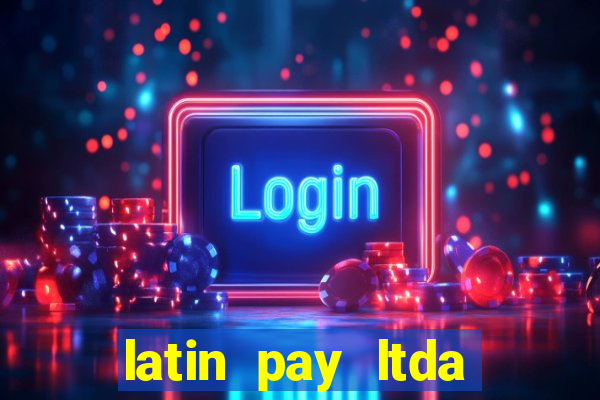 latin pay ltda jogos online