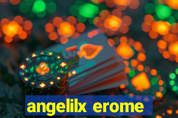 angelilx erome