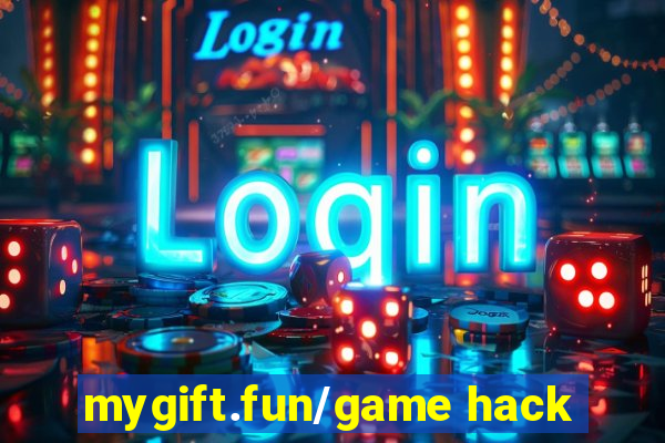 mygift.fun/game hack