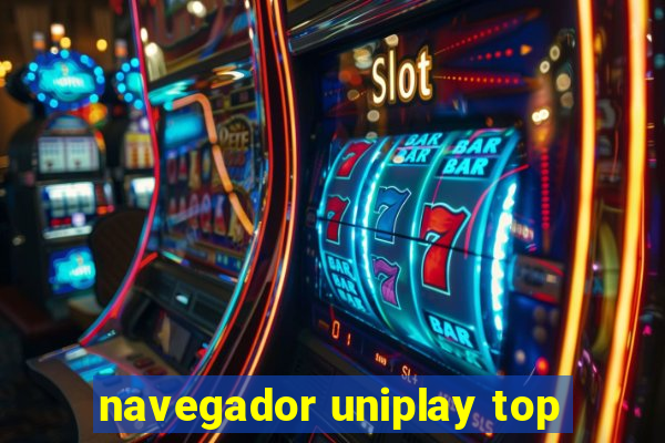 navegador uniplay top