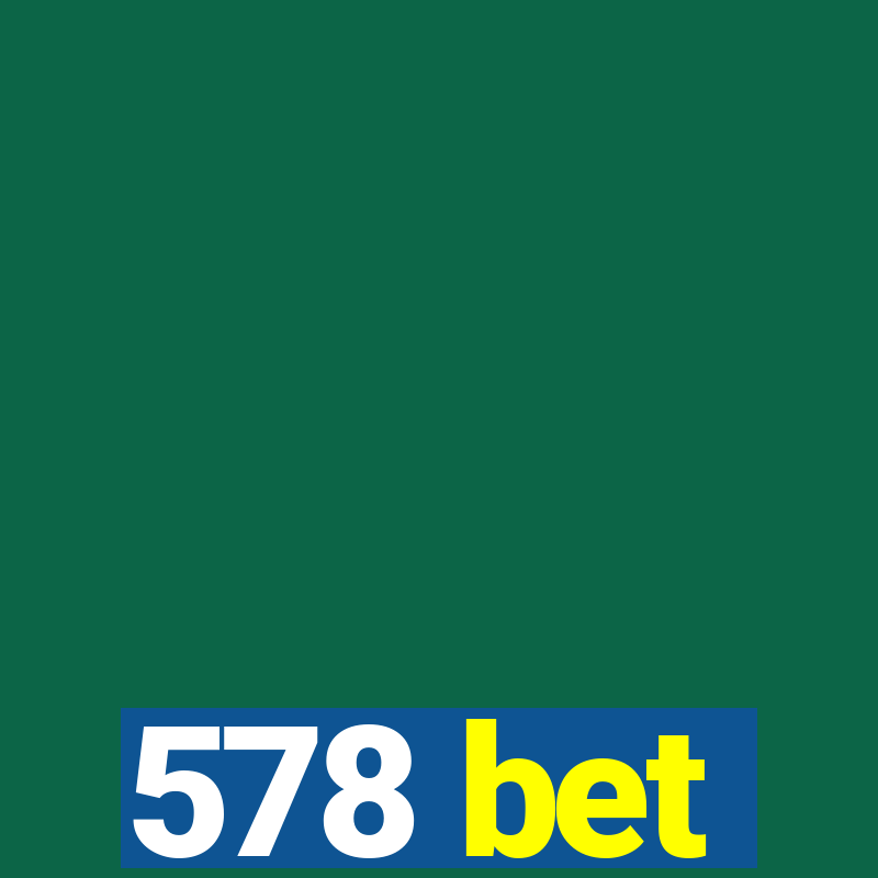 578 bet