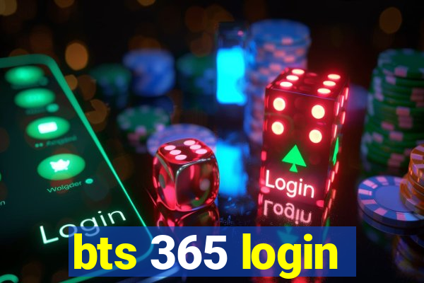 bts 365 login