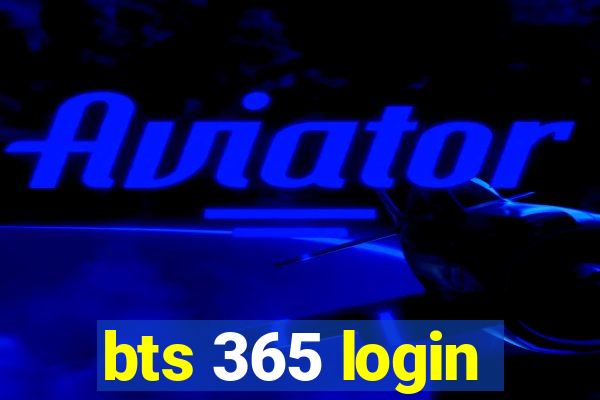 bts 365 login