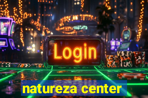 natureza center