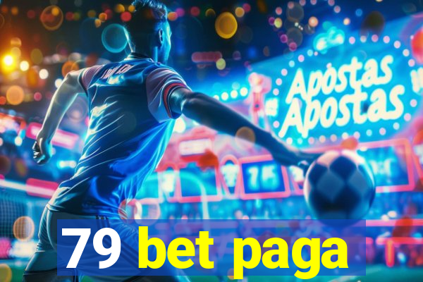 79 bet paga
