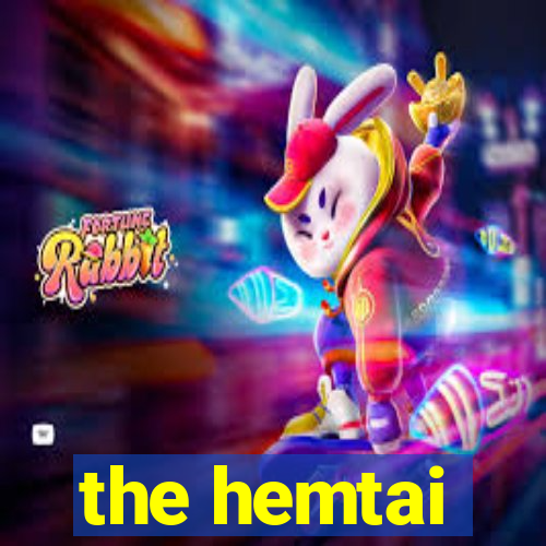 the hemtai