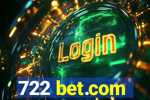 722 bet.com