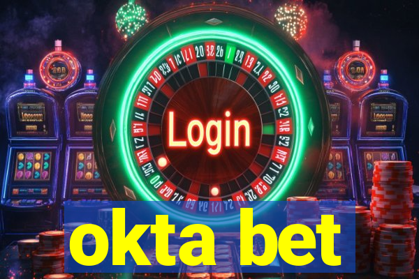 okta bet
