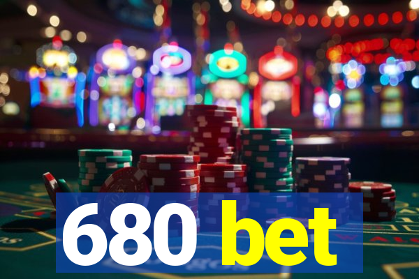 680 bet