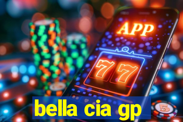 bella cia gp