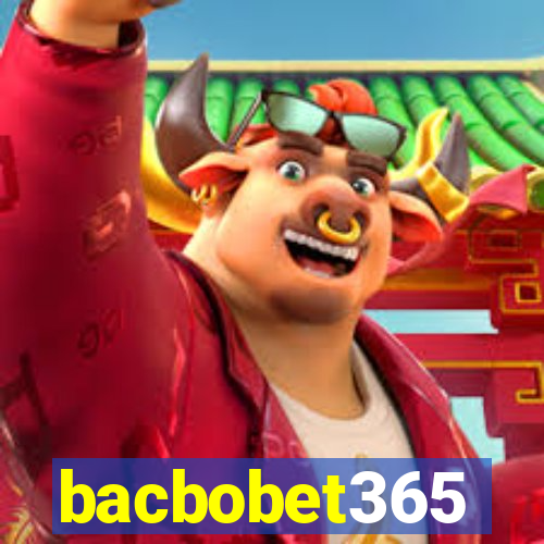 bacbobet365