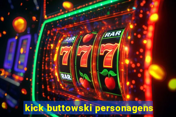 kick buttowski personagens