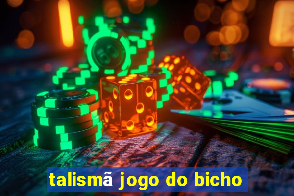 talismã jogo do bicho
