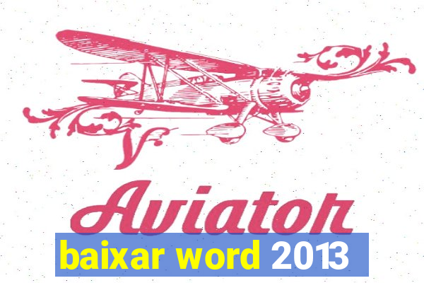 baixar word 2013