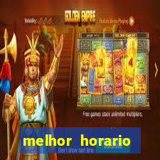 melhor horario jogar fortune tiger