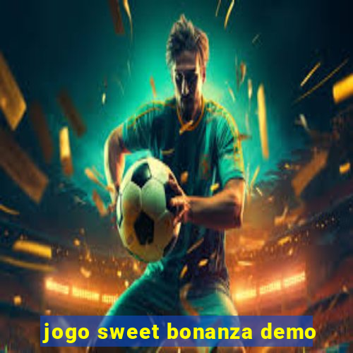 jogo sweet bonanza demo