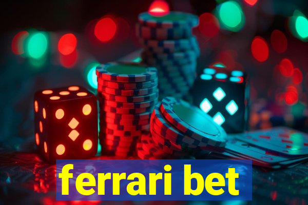 ferrari bet