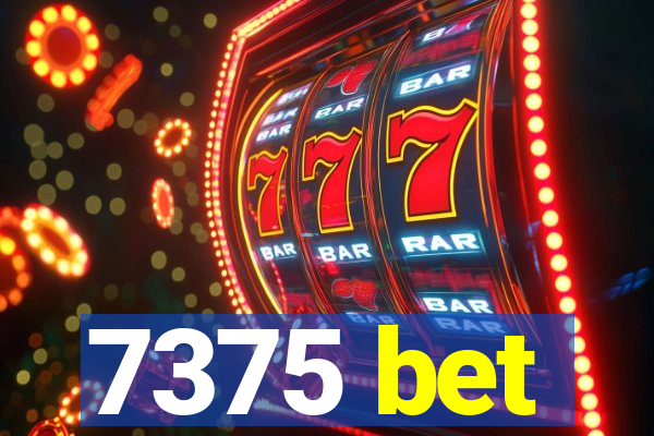 7375 bet