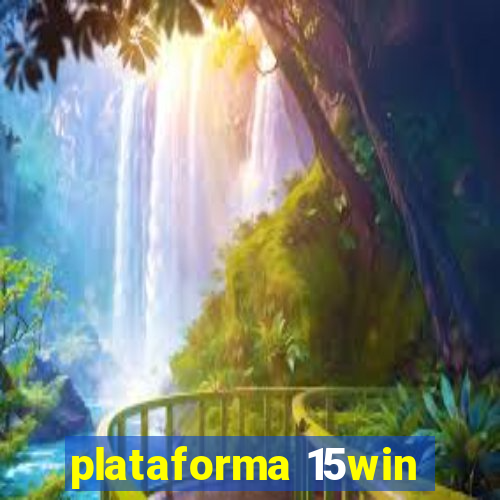 plataforma 15win