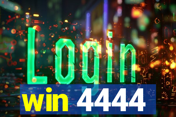 win 4444
