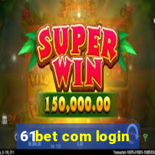 61bet com login