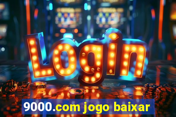 9000.com jogo baixar