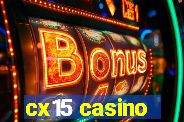 cx15 casino