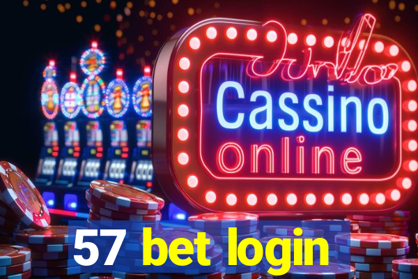 57 bet login