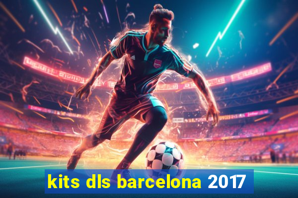 kits dls barcelona 2017