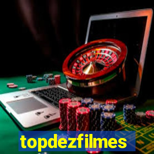 topdezfilmes