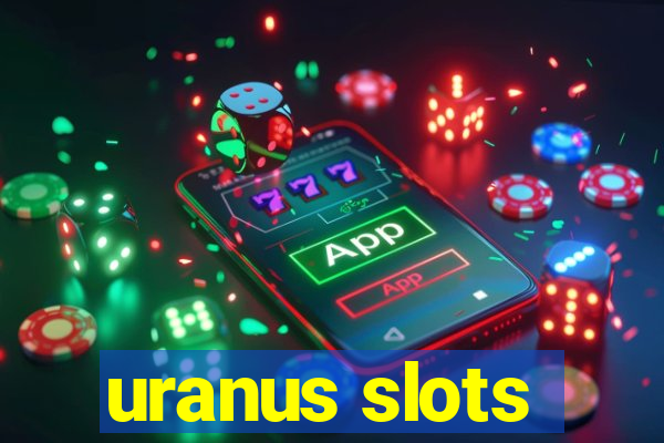 uranus slots