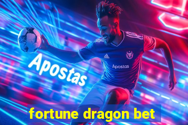 fortune dragon bet