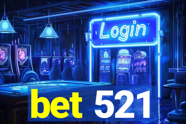 bet 521