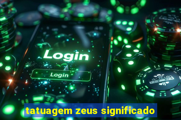 tatuagem zeus significado