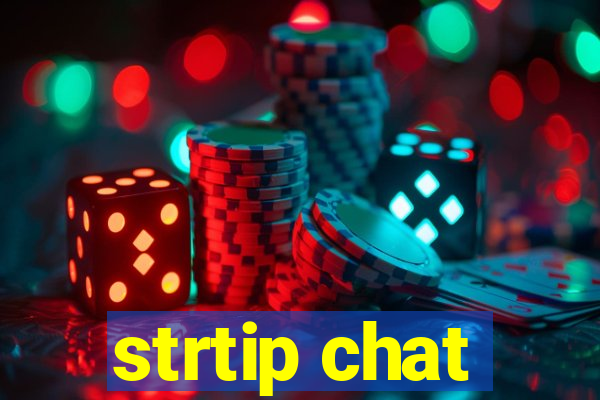 strtip chat
