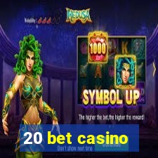 20 bet casino